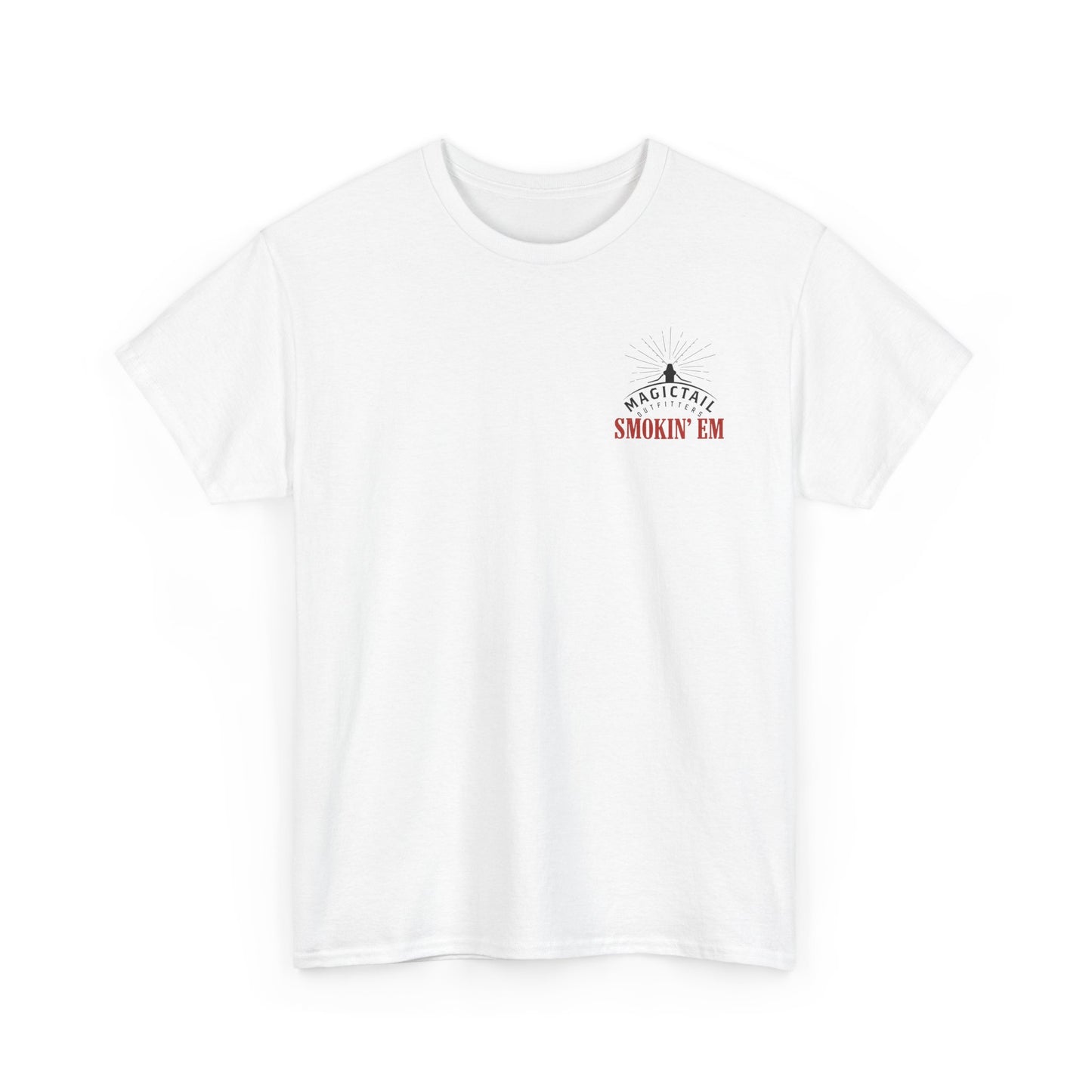 Magictail Outfitters-  Smokin' Em Tee